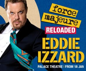 Eddie Izzard: Force Majeure Reloaded opens